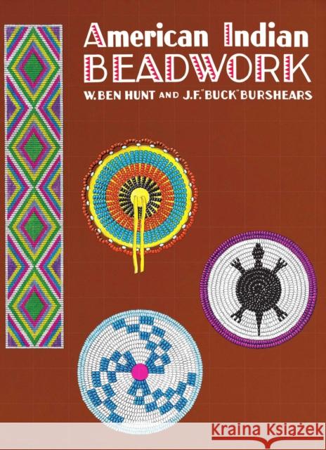 American Indian Beadwork W. Ben Hunt Janie Yungblut L. Hunt Burshears 9780684829449 Fireside Books - książka