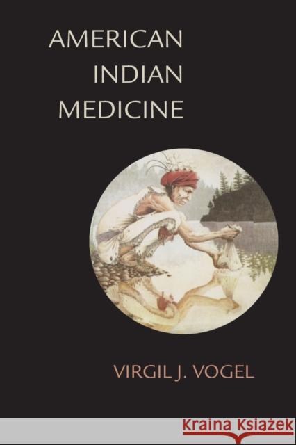 American Indian Medicine Virgil J. Vogel 9780806122939 University of Oklahoma Press - książka