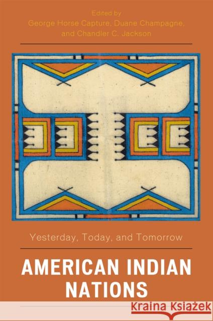 American Indian Nations: Yesterday, Today, and Tomorrow Horse Capture, George 9780759110953 Altamira Press - książka