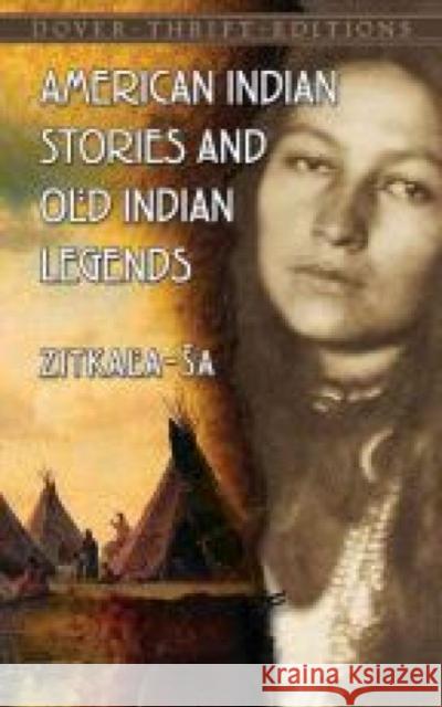 American Indian Stories and Old Indian Legends Zitkala-Sa 9780486780436 Dover Publications - książka