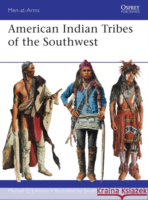 American Indian Tribes of the Southwest Michael G Johnson 9781780961866  - książka