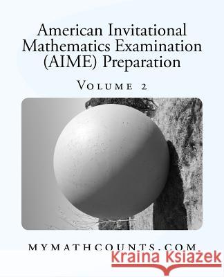 American Invitational Mathematics Examination (AIME) Preparation (Volume 2) Chen, Yongcheng 9781534981096 Createspace Independent Publishing Platform - książka