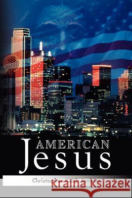 American Jesus Christopher Keith Jenkins 9781469148335 Xlibris Corporation - książka