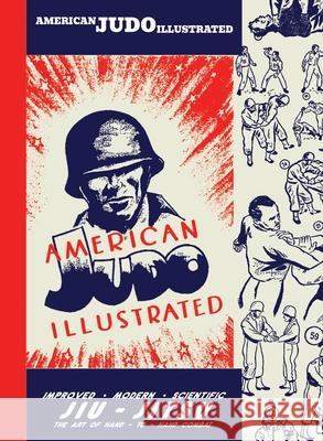American Judo Illustrated: Improved - Modern - Scientific Jiu-Jitsu The Art Of Hand - To - Hand Combat Arthur Hobart Farrar 9781474541527 Naval & Military Press - książka