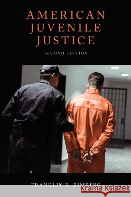 American Juvenile Justice Franklin E. Zimring 9780190914264 Oxford University Press, USA - książka