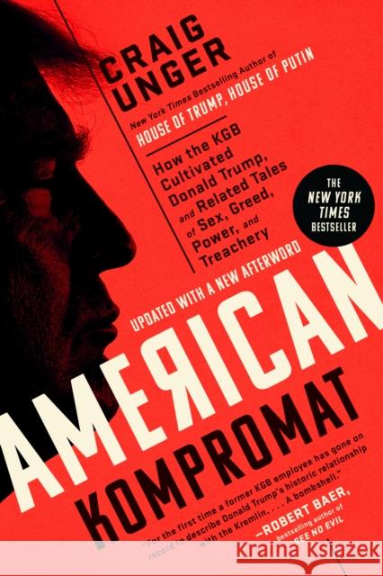 American Kompromat: How the KGB Cultivated Donald Trump, and Related Tales of Sex, Greed, Power, and Treachery Craig Unger 9780593182543 Dutton Books - książka