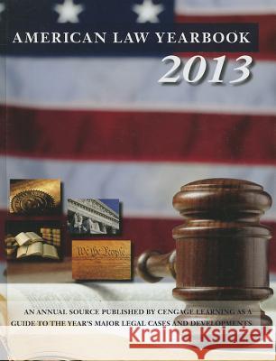 American Law Yearbook: A Guide to the Year's Major Legal Cases and Developments Lisa Kumar 9781573022217 Cengage Learning, Inc - książka