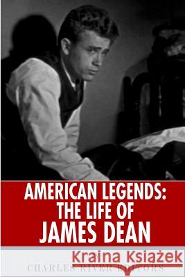 American Legends: The Life of James Dean Charles River Editors 9781492706014 Createspace - książka