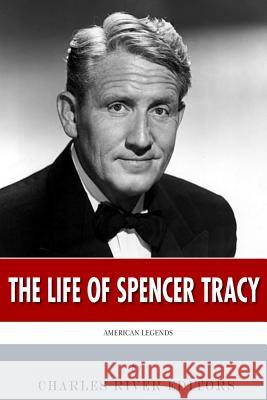 American Legends: The Life of Spencer Tracy Charles River Editors 9781494364397 Createspace - książka