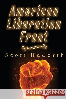 American Liberation Front Scott Haworth 9781490415024 Createspace - książka