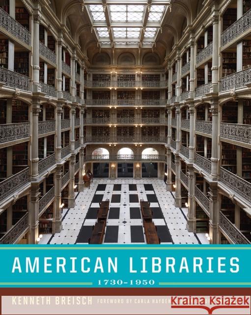 American Libraries 1730-1950 Kenneth Breisch 9780393731606 W. W. Norton & Company - książka