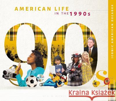 American Life in the 1990s A. W. Buckey 9781532198083 Essential Library - książka