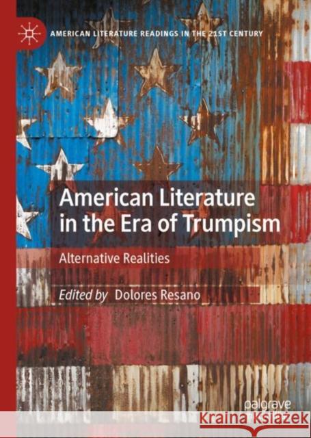 American Literature in the Era of Trumpism: Alternative Realities  9783030738570 Springer Nature Switzerland AG - książka