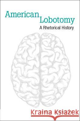American Lobotomy: A Rhetorical History Jenell Johnson 9780472036653 University of Michigan Press - książka