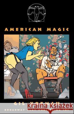 American Magic Gil Kofman 9780881453928 Broadway Play Publishing Inc - książka