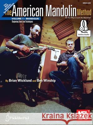 American Mandolin Method - Volume 1 Brian Wicklund 9780786693139 Mel Bay Publications,U.S. - książka