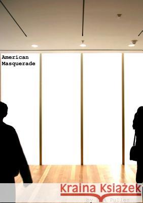 American Masquerade E. A. Pulles 9781304670915 Lulu.com - książka