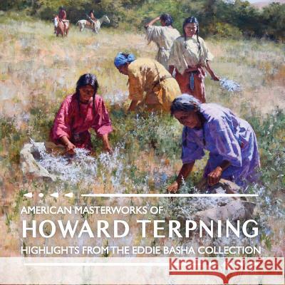 American Masterworks of Howard Terpning: Highlights from The Eddie Basha Collection Duty, Michael 9780976991939 Rockwell Museum - książka