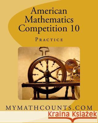 American Mathematics Competition 10 Practice Yongcheng Chen 9781506132068 Createspace - książka