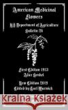 American Medicinal Flowers: US Department of Agriculture Bulletin 26 Tarl Warwick Alice Henkel 9781679018633 Independently Published