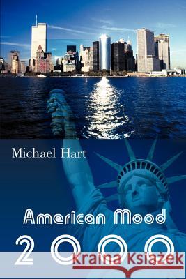 American Mood 2000 Michael Hart 9780595127825 Writers Club Press - książka