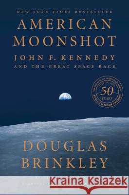 American Moonshot: John F. Kennedy and the Great Space Race Douglas Brinkley 9780062655073 Harper Perennial - książka