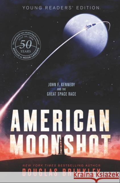 American Moonshot: John F. Kennedy and the Great Space Race Brinkley, Douglas 9780062660299 HarperCollins - książka
