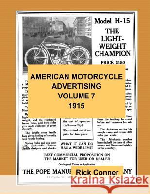 American Motorcycle Advertising Volume 7: 1915 Rick Conner 9781540771988 Createspace Independent Publishing Platform - książka