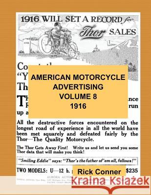 American Motorcycle Advertising Volume 8: 1916 Rick Conner 9781540772107 Createspace Independent Publishing Platform - książka