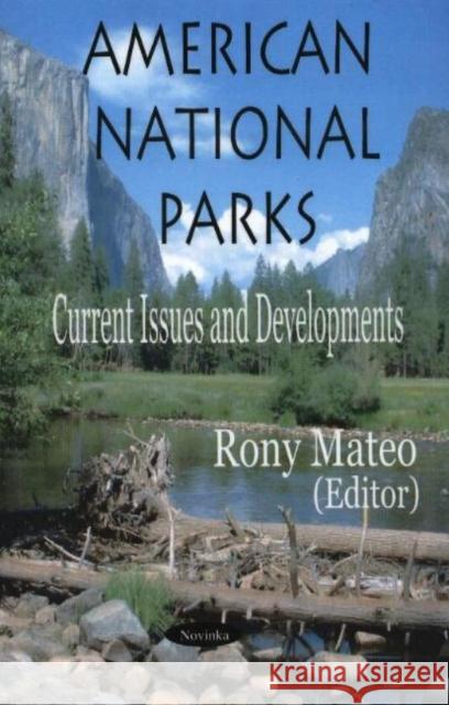 American National Parks: Current Issues & Developments Rony Mateo 9781594540844 Nova Science Publishers Inc - książka