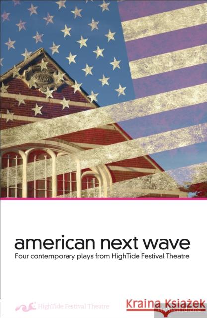 American Next Wave: Four Contemporary Plays from the Hightide Festival Ragsdale, Stella Fawn 9781408173077  - książka