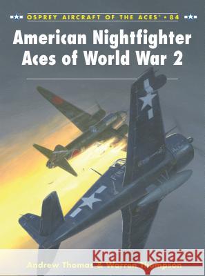 American Nightfighter Aces of World War 2 Warren Thompson Chris Davey 9781846033063 Osprey Publishing (UK) - książka