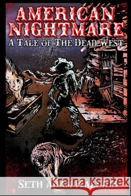 American Nightmare: A Tale of the Dead West Seth Adam Kallick 9781496178459 Createspace - książka
