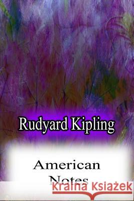 American Notes Rudyard Kipling 9781478382607 Createspace - książka