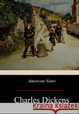 American Notes Charles Dickens 9781974691760 Createspace Independent Publishing Platform - książka