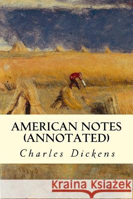 American Notes (annotated) Dickens, Charles 9781517365844 Createspace Independent Publishing Platform - książka