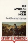 American Paint Horse Glynn W. Haynes 9780806121444 University of Oklahoma Press