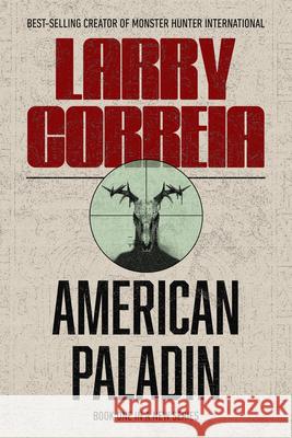 American Paladin Larry Correia 9781945649554 Ark Press - książka