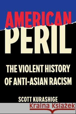 American Peril Scott Kurashige 9780520424777 University of California Press - książka