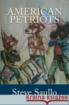 American Petriots Steve Saullo Sumeet Mehesh Tinhinane Khelifi 9781499148534 Createspace - książka
