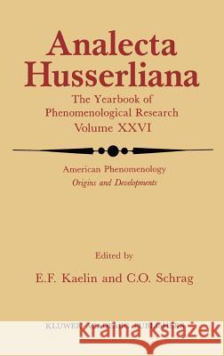 American Phenomenology: Origins and Developments Kaelin, E. F. 9789027726902 Springer - książka