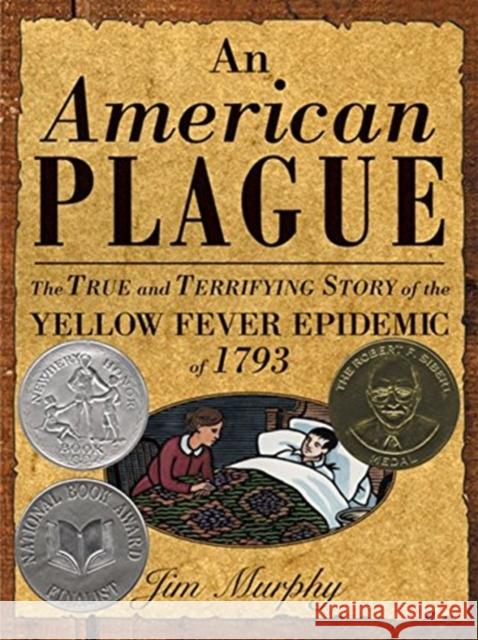 American Plague: The True and Terrifying Story of the Yellow Fever Epidemic of 1793 Murphy, Jim 9780395776087 Clarion Books - książka