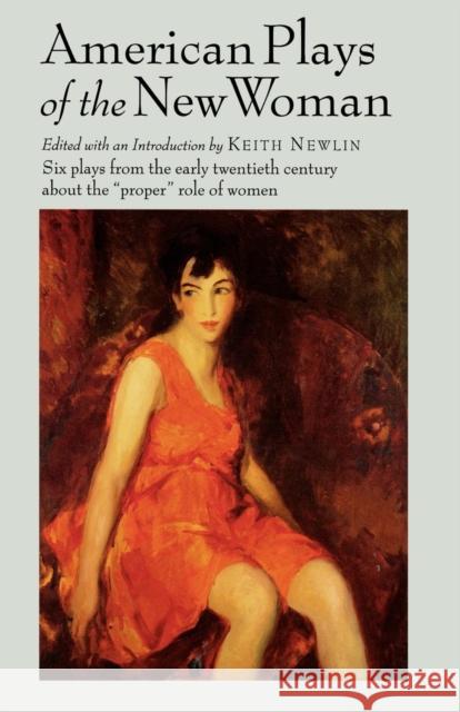 American Plays of the New Woman Keith Newlin 9781566632997 Ivan R. Dee Publisher - książka