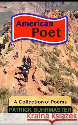 American Poet: A Collection of Poems Silver Rain Runningcloud Patrick Buhrmaster 9781089573043 Independently Published - książka