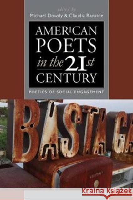 American Poets in the 21st Century: The Poetics of Social Engagement Rankine, Claudia 9780819578303 Wesleyan - książka