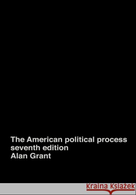 American Political Process Alan R. Grant 9780415288200 Routledge - książka