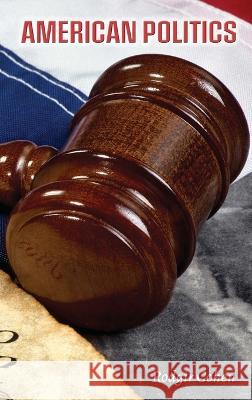 American Politics Rodgir Cohen   9781988557434 Humanities Academic Publishers - książka