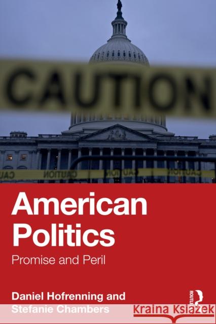 American Politics: Promise and Peril Daniel Hofrenning Stefanie Chambers 9781032756103 Routledge - książka