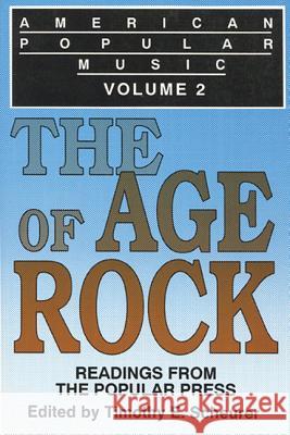 American Popular Music: Readings from the Popular Press Volume 2: The Age of Rock Scheurer, Timothy E. 9780879724672 Popular Press - książka