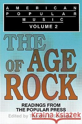 American Popular Music: Readings From the Popular Press Volume 2: The Age of Rock Scheurer, Timothy E. 9780879724689 Bowling Green University Popular Press - książka